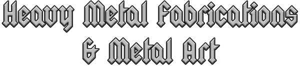 Heavy Metal Fabrication & Metal Art